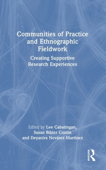 Hardcover Communities of Practice and Ethnographic Fieldwork: Creating Supportive Research Experiences Book