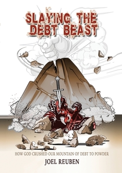 Paperback Slaying the Debt Beast: Freedom from the Bondage of Debt Book