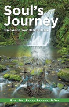 Paperback Soul's Journey: Discovering Your Heart's Desire Book