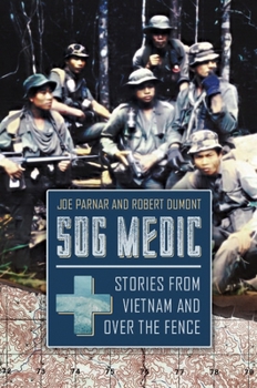 Paperback Sog Medic: Stories from Vietnam and Over the Fence Book