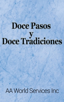 Hardcover Doce Pasos y Doce Tradiciones Book