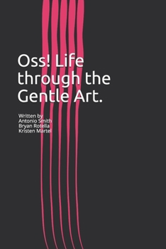 Paperback Oss! Life through the Gentle Art.: A first hand account Book