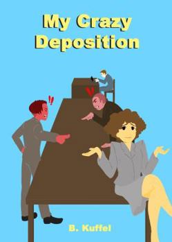 Paperback My Crazy Deposition Book
