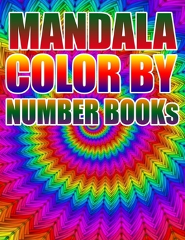 MANDALA COLOR BY NUMBER BOOKS: KIDS AND ADULTS