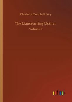Paperback The Manceuvring Mother: Volume 2 Book