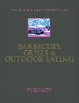The Cook's Encyclopedia of Barbecues, Grills & Outdoor Eating - Book  of the Cook's Encyclopedias