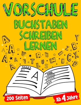 Paperback VORSCHULE Buchstaben Schreiben Lernen Ab 4 Jahre 200 Seiten [German] Book