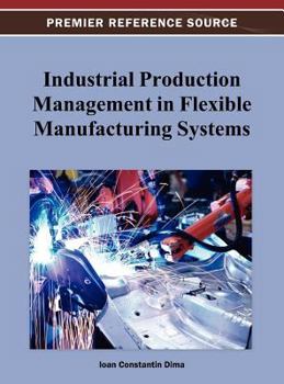 Hardcover Industrial Production Management in Flexible Manufacturing Systems Book