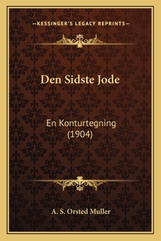 Paperback Den Sidste Jode: En Konturtegning (1904) [Danish] Book
