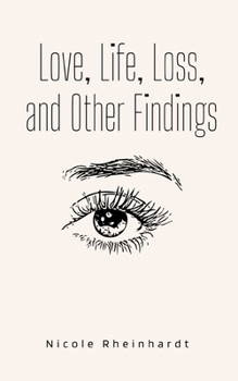 Paperback Love, Life, Loss, and Other Findings Book