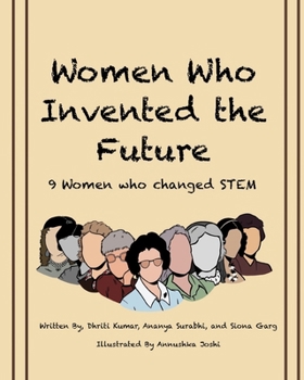 Paperback Women Who Invented the Future: 9 Women who changed STEM Book