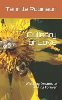 Paperback Culinary of Love: Whisking Dreams to Toasting Forever Book