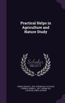 Hardcover Practical Helps in Agriculture and Nature Study Book