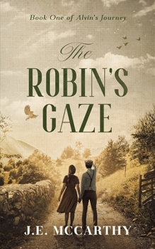 Paperback The Robin's Gaze: Book One of Alvin's Journey Book