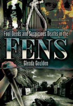 Foul Deeds & Suspicious Deaths in the Fens - Book  of the Foul Deeds & Suspicious Deaths