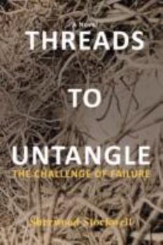 Paperback Threads to Untangle: The Challenge of Failure Book