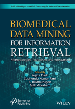 Hardcover Biomedical Data Mining for Information Retrieval: Methodologies, Techniques, and Applications Book