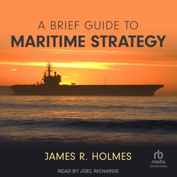 Audio CD A Brief Guide to Maritime Strategy Book