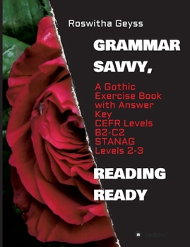 Paperback Grammar Savvy, Reading Ready: A Gothic Exercise Book with Answer Key. CEFR Levels B2-C2, STANAG Levels 2-3 Book