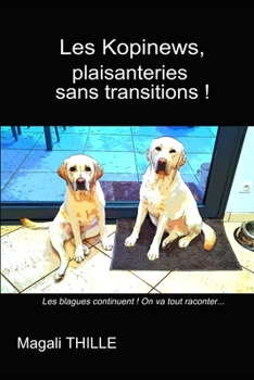 Paperback Les Kopinews, plaisanteries sans transitions ! [French] Book