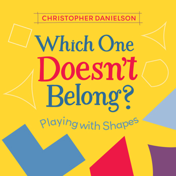 Hardcover Which One Doesn't Belong?: Playing with Shapes Book