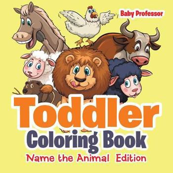 Paperback Toddler Coloring Book Name the Animal Edition Book