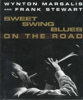 Hardcover Sweet Swing Blues on the Road: A Year with Wynton Marsalis and His Septet Book