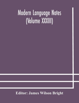 Paperback Modern Language Notes (Volume Xxxiii) Book
