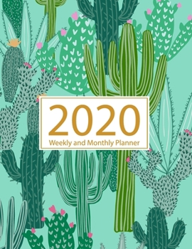 2020 Planner Weekly and Monthly: Jan 1, 2020 to Dec 31, 2020: Weekly & Monthly Planner + Calendar Views Inspirational Quotes and Cactus Cover (2020 Planner Series)