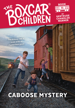 Caboose Mystery (The Boxcar Children, #11) - Book #11 of the Boxcar Children