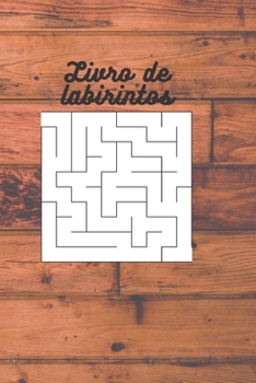 Paperback Livro de labirintos: 50 Labirintos de todas as formas para todas as idades formato 6 por 9 polegadas (15,24 cm*22,86 cm) 50 páginas [Portuguese] Book
