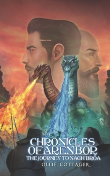 Paperback Chronicles of Arenbór: The journey to Nagh-Bróa Book