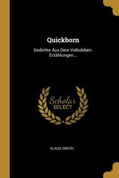 Paperback Quickborn: Gedichte Aus Dem Volksleben. Erzählungen... [German] Book