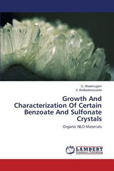Paperback Growth And Characterization Of Certain Benzoate And Sulfonate Crystals Book