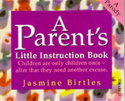 Paperback A Parent's Little Instruction Book