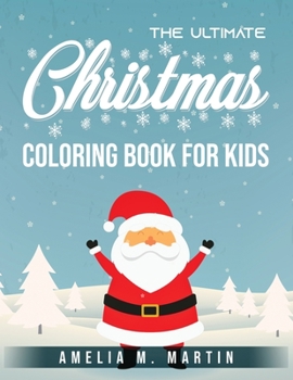 Paperback The Ultimate Christmas Coloring Book for Kids Book