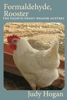 Paperback Formaldehyde, Rooster: The Fourth Penny Weaver Mystery Book
