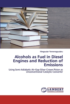 Paperback Alcohols as Fuel in Diesel Engines and Reduction of Emissions Book