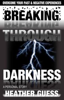 Paperback Breaking Through Darkness: A Personal Story Book