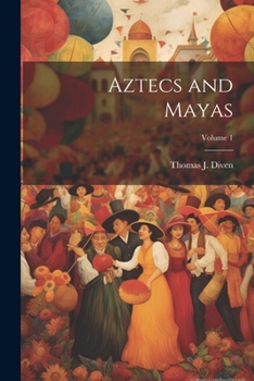 Paperback Aztecs and Mayas; Volume 1 Book