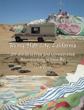 Paperback RVing Slab City, California: Off-the-Grid Free and Unrestricted Boondocking in Your RV Book