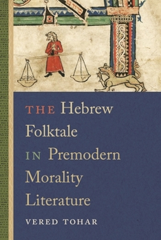 Paperback The Hebrew Folktale in Premodern Morality Literature Book