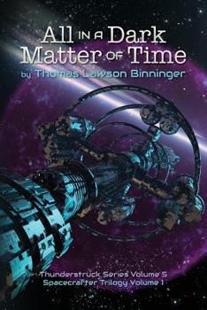 Paperback All in a Dark Matter of Time Book