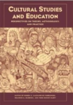 Paperback Cultural Studies and Education: Perspectives on Theory, Methodology, and Practice Book