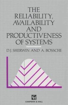 Paperback The Reliability, Availability and Productiveness of Systems Book