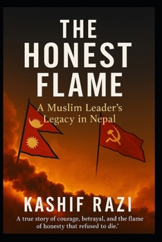 Paperback The Honest Flame: A Muslim Leader's Legacy in Nepal Book