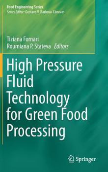 Hardcover High Pressure Fluid Technology for Green Food Processing Book