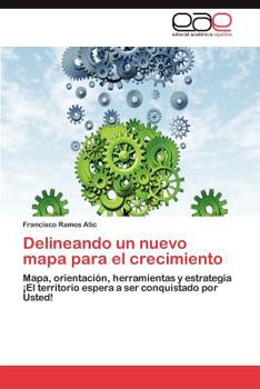 Paperback Delineando Un Nuevo Mapa Para El Crecimiento [Spanish] Book