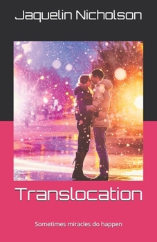 Paperback Translocation: Sometimes miracles do happen Book