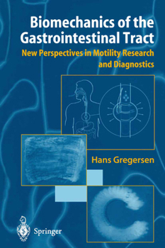 Paperback Biomechanics of the Gastrointestinal Tract: New Perspectives in Motility Research and Diagnostics Book